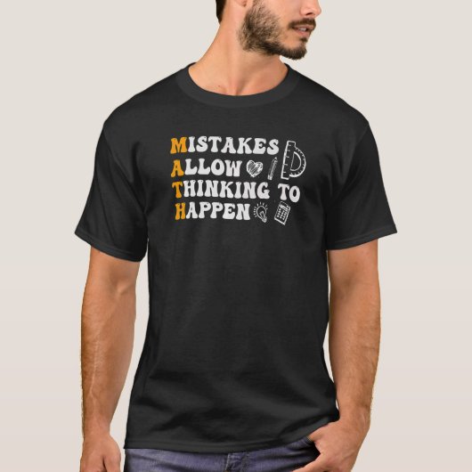 Mistakes Allow Thinking To Happen School Math Teac T-shirt (Voorkant)