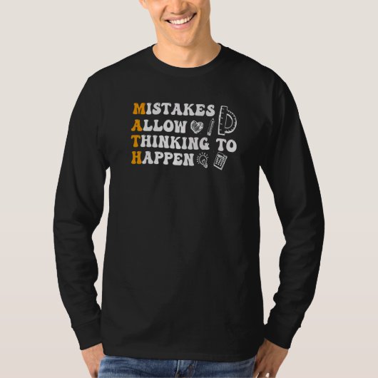 Mistakes Allow Thinking To Happen School Math Teac T-shirt (Voorkant)