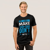 MISTAKES DON'T MAKE YOU Bella + Canvas Tri-Blend Shirt (Voorkant volledig)