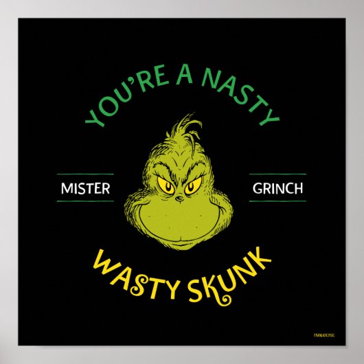 Mister Grinch | Je bent een onverzadigde kunk Poster (Voorkant)