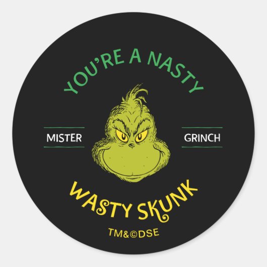 Mister Grinch | Je bent een onverzadigde kunk Ronde Sticker (Voorkant)