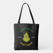 Mister Grinch | Je bent een onverzadigde kunk Tote Bag (Achterkant)