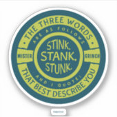Mister Grinch | Stink Stank Stunk Quote Sticker (Voorkant)