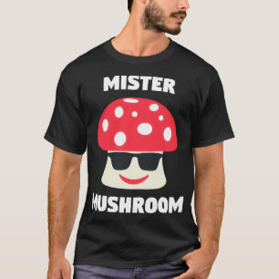 Mister Mushroom Funny Vegetarian Sunbril Mushro T-shirt