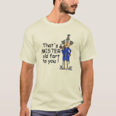 Mister Old Fart Birthday Humor T-shirt (Voorkant)