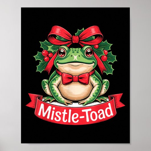 Mistle-toad Funny Christmas Toad Pun  Poster (Voorkant)