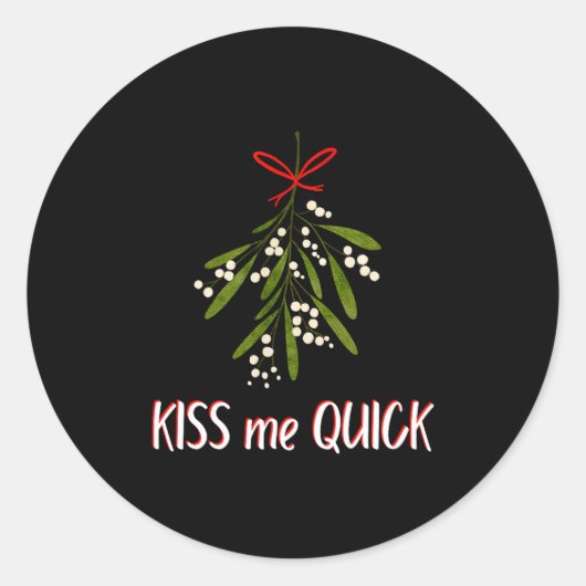 Mistletoe And Christmas Kiss Me Quick  Ronde Sticker (Voorkant)