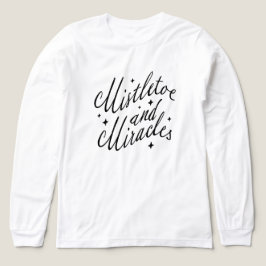 Mistletoe en Mirakels Kerst T-Shirt