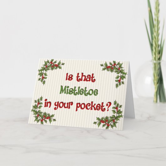 Mistletoe in Your Pocket Feestdagen Kaart (Voorkant)