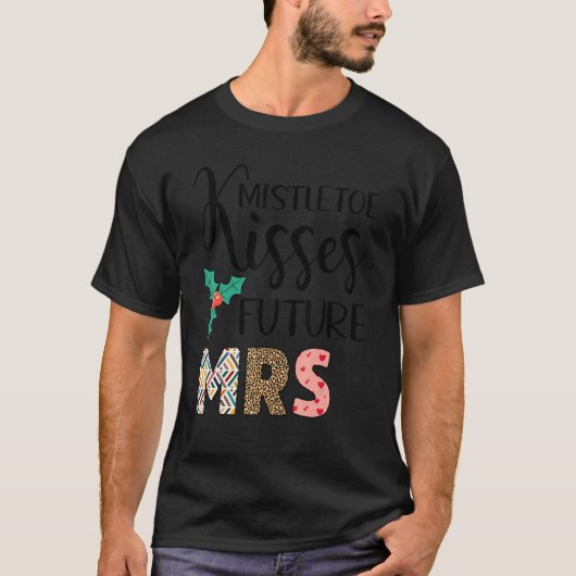 Mistletoe Kisses Future Mrs. T-shirt (Voorkant)