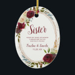 Mistletoe Manor Naar de Zuster Maid of Honor Quote Keramisch Ornament<br><div class="desc">Mistletoe Manor Waterverf weelderige Rozen ontwerp met handgeschilderde bloemen, Holly Berry Leaves, Pine Spring gebladerte en Waterverf verfpenseelstreken. Kleurrijke Marsala, Wijn Merlot Rood, Bourgogne, Ivoor Cream, en Groen. Met Swirly Chic Typography Brush Script Fonts en Roos Gold Elegant Floral Oval Lijst - Sister Maid of Honor Heartfelt Quote Keepsake Ornament!...</div>