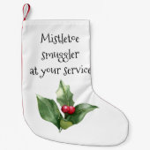 Mistletoe Smuggler tot uw dienst Grappige Kerstmis Kleine Kerstsok (Voorkant)