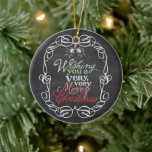 Mistletoes Foto van Merry Kerstrustic Chalkboard Keramisch Ornament<br><div class="desc">'Ik wens je een heel prettige kerstkerstfeestelijke, kleurrijke, mooie Typografie in een doorgewinterd traditioneel Lijst, een roomachtig kerstbord met mistletoes-fotofeestdag Ornament. Ontworpen door: fat*fa*tin. Eenvoudig aan te passen met uw eigen tekst, foto of afbeelding. Voor douaneverzoeken, te contacteren gelieve vet*fa*tin direct. Aangepaste kosten zijn van toepassing op www.zazzle.com/fat_fa_tin www.zazzle.com/color_therapy www.zazzle.com/fatfatin_blue_knot...</div>