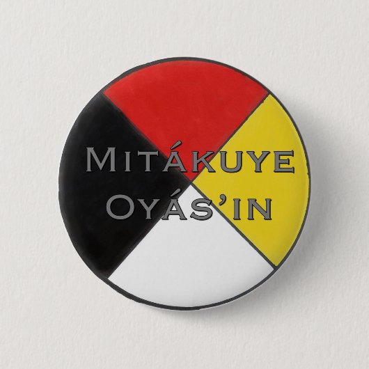 Mitakuye Oyasin Al mijn relaties spelen een rol in Ronde Button 5,7 Cm (Voorkant)
