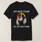 Mitakuye Oyasin Medicine Wheel Oglala Lakota Sioux T-shirt (Design voorkant)