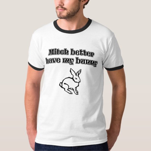 Mitch kan mijn Bunny, grappige, grafische shirt be (Voorkant)