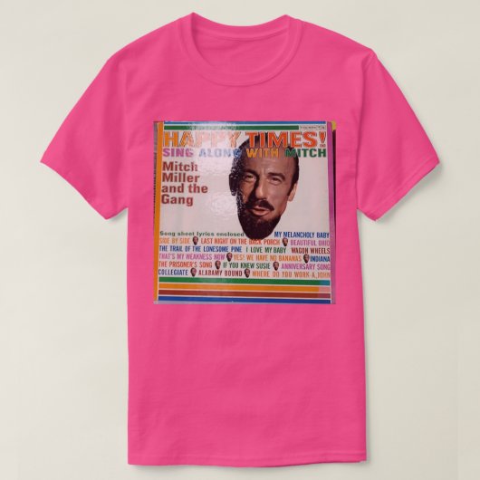 Mitch Miller en de Gang Happy TimesSing Along Wi T-shirt (Design voorkant)