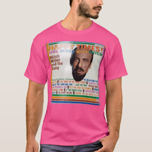Mitch Miller en de Gang Happy TimesSing Along Wi T-shirt