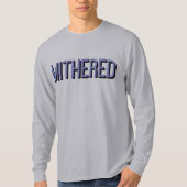 MITHERED, Manchester Mancunian Dialect Slang T-shirt (Voorkant)