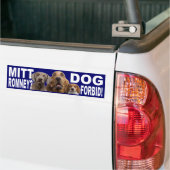 Mitt Romney?  DOG FORBID!  Bumpersticker (Op Truck)