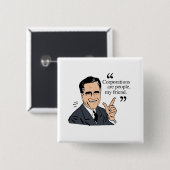 Mitt Romney Quotes, kleur Vierkante Button 5,1 Cm (Voorkant /achterkant)