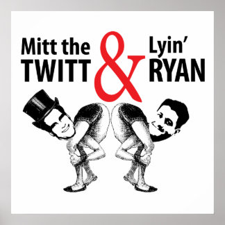 Mitt the Twitt and Lyin' Ryan Poster