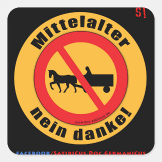 Mittelalter -NEIN DANKE! Vierkante Sticker