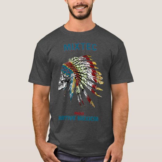 Mixtec Tribe Native Mexican Indian Proud T-shirt (Voorkant)