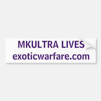 MKULTRA LEVEN! exoticwarfare.com Bumpersticker