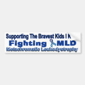 MLD ~ Ondersteuning van de BRAVEST-kinderen die ik Bumpersticker (Voorkant)