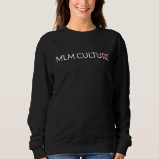 MLM Culture Shirt
