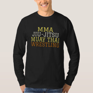 Mma Jiu Jitsu Muay Thai Wrestling T-shirt