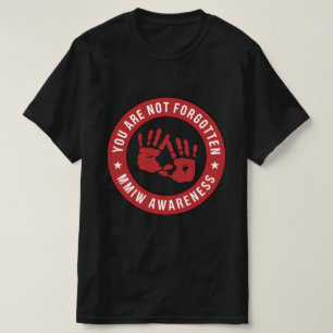 MMIW Bewustzijn Je wordt niet vergeten T-shirt