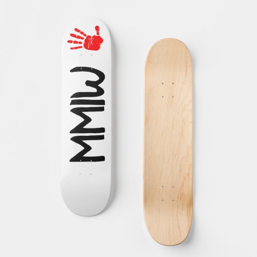 MMIW Skateboard (Voorkant)