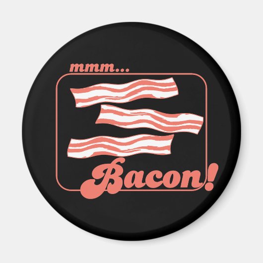 Mmm Bacon Magneet (Voorkant)