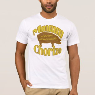 Mmm Chorizo  T-shirt