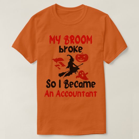M'n Broom brak dus werd ik accountant 2 T-shirt (Design voorkant)