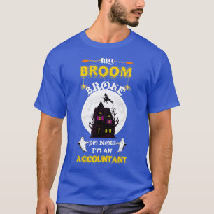 M'n Broom brak dus werd ik accountant 3 T-shirt