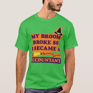 M'n Broom brak dus werd ik accountant T-shirt