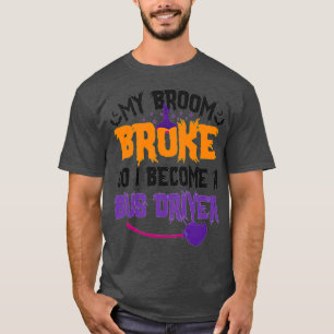 M'n Broom brak om een busbestuurder te worden. T-shirt