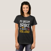 M'n Broom broke, dus werd ik een posterij-brein T-shirt (Voorkant volledig)