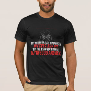 M'n duimen zijn rood, m'n ogen zijn rood, maar ik t-shirt