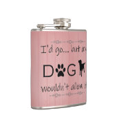 M'n hond zou het niet toestaan. heupfles (Rechts)