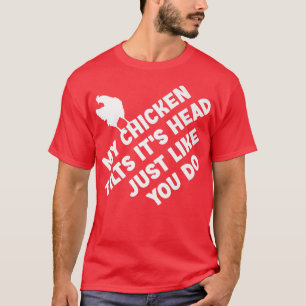 M'n kippenkuiken... het is net alsof je grappig be t-shirt