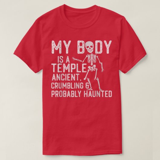 M'n lichaam is een tempel-oude, gekrompen en waars t-shirt (Design voorkant)