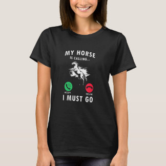 M'n paard roept me op om te gaan liggen. t-shirt