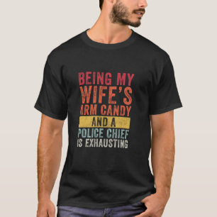 M'n vrouw zijn Arm Snoep Politiechef Echtgenoot Wi T-shirt