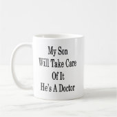 M'n zoon zorgt ervoor dat hij dokter is. koffiemok (Links)