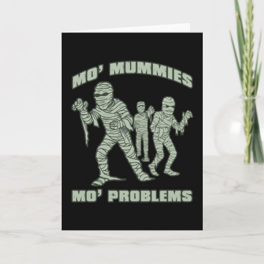 Mo Mummies Mo Problemen Grappig Halloween Kaart (Voorkant)
