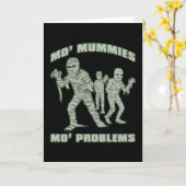 Mo Mummies Mo Problemen Grappig Halloween Kaart (Gele Bloem)